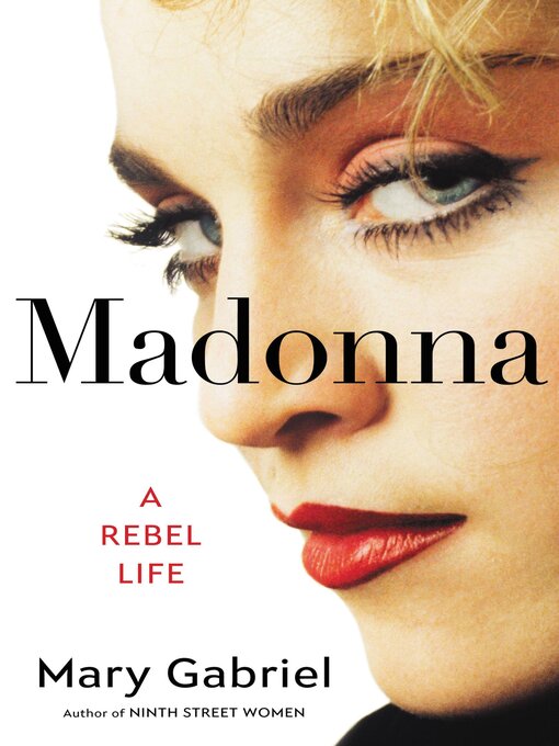 Title details for Madonna by Mary Gabriel - Wait list